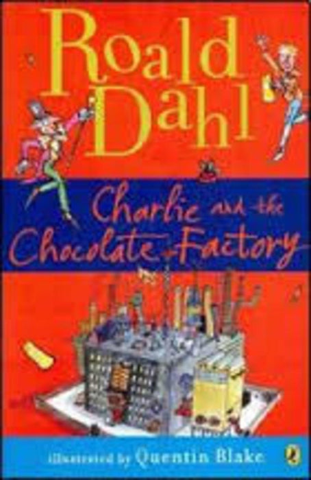 CHARLIE AND THE CHOCOLATE-FACTORY  | Roald Dahl