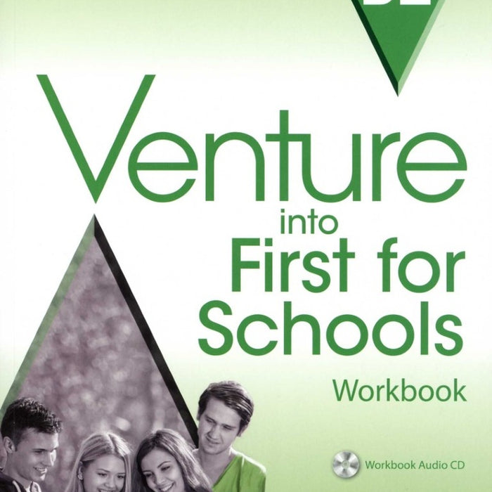 VENTURE INTO FIRST FOR SCHOOLS B2 WORKBOOK