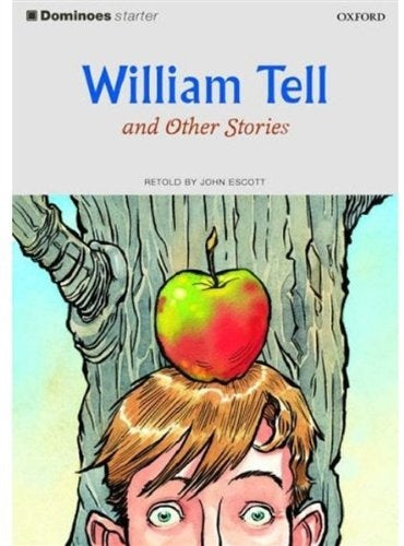 WILLIAM TELL AND OTHER STORIES | John Escott