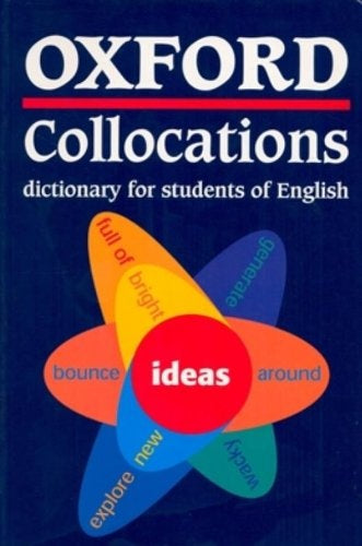 OXFORD COLLOCATIONS DICTIONARY FOR STUDENTS OF ENGLISH