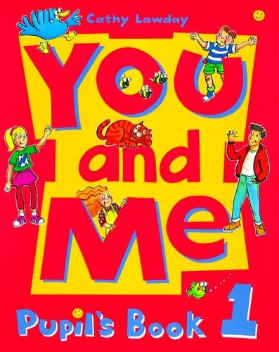 YOU AND ME 1: PUPIL'S BOOK..