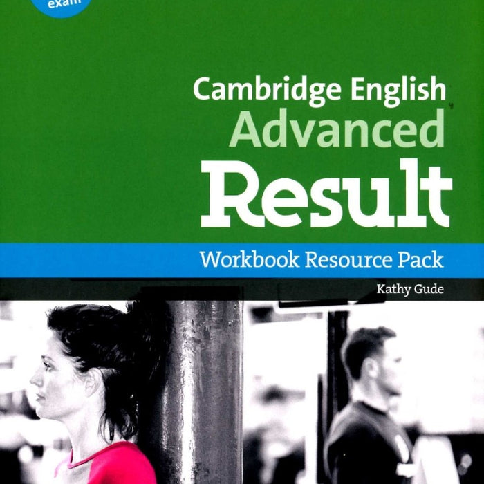 CAMBRIDGE ENGLISH ADVANCED RESULT WORKBOOK