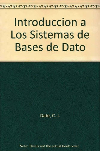 INTRODUCCIÓN A LOS SISTEMAS DE BASES DE DATOS Vol 1  | C. T. Date