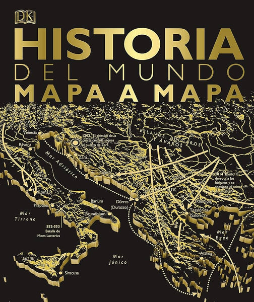 HISTORIA DEL MUNDO MAPA A MAPA..