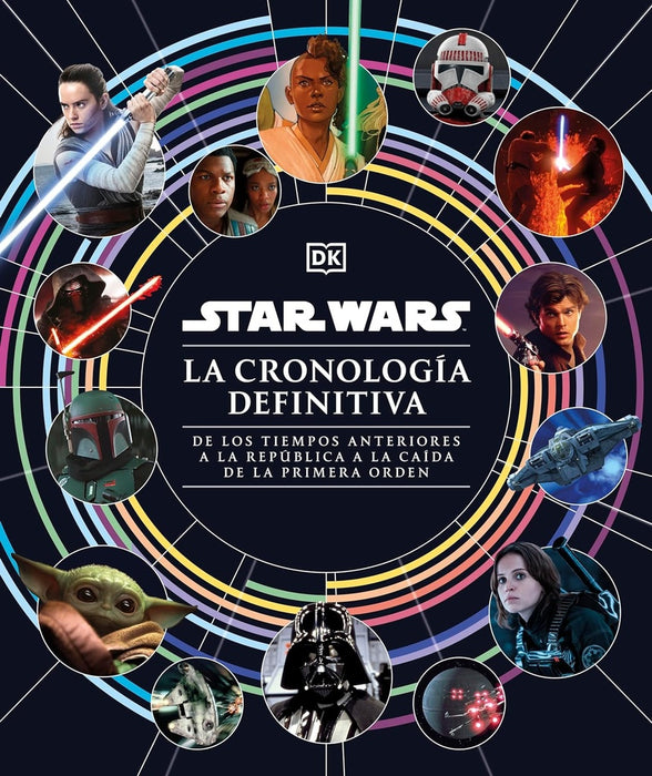 STAR WARS. LA CRONOLOGÍA DEFINITIVA..