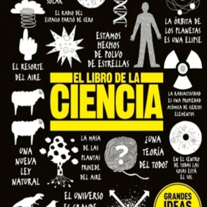 GRANDES IDEAS: EL LIBRO DE LA CIENCIA..