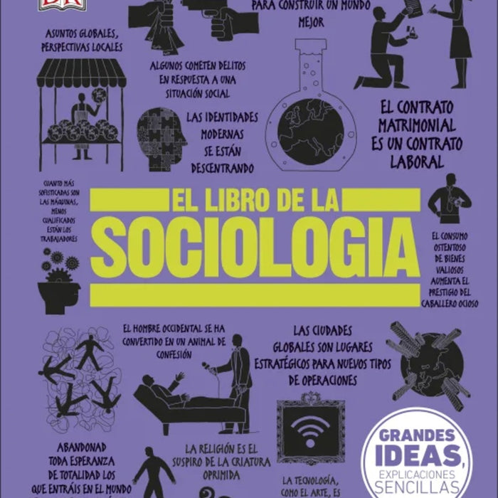 GRANDES IDEAS: EL LIBRO DE LA SOCIOLOGIA..