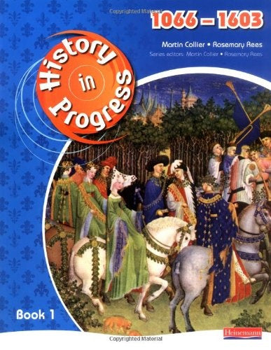 HISTORY IN PROGRESS: PUPIL BOOK 1 (1066-1603)*