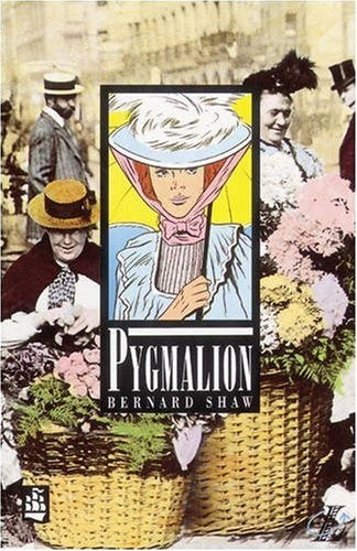 PYGMALION  | Bernard Shaw