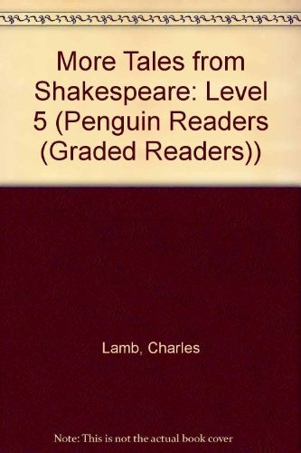 More Tales from Shakespeare: Level 5 (Penguin Readers Simplified Texts) | Lamb, Lamb