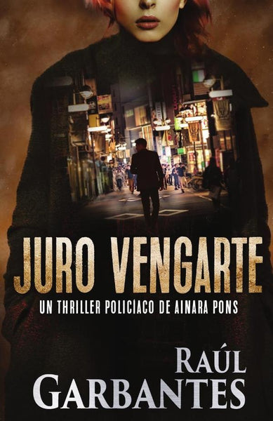 Juro vengarte | Raúl Garbantes