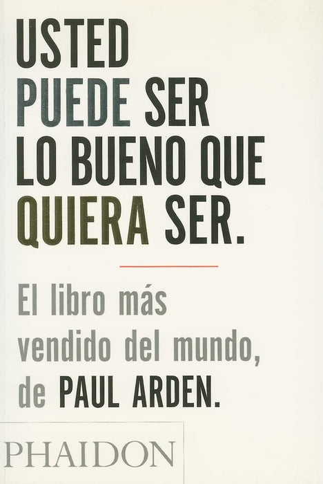 USTED PUEDE SER LO BUENO QUE QUIERA SER | PAUL ARDEN