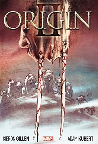 WOLVERINE ORIGEN II .. | Kieron Gillen, Adam Kubert