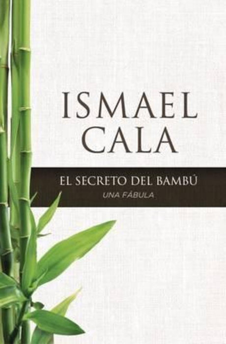 EL SECRETO DEL BAMBÚ | Ismael  Cala