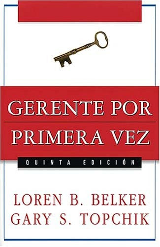 GERENTE POR PRIMERA VEZ.. | LorenB. Belker