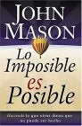 LO IMPOSIBLE ES POSIBLE | JOHN MASON