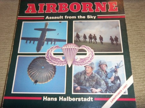 AIRBORNE. ASSAULT FROM THE SKY | Hans Halberstadt