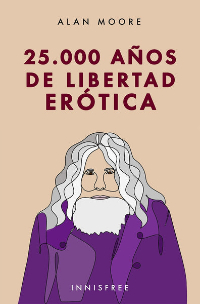 25000 años de libertad erótica | Alan Moore