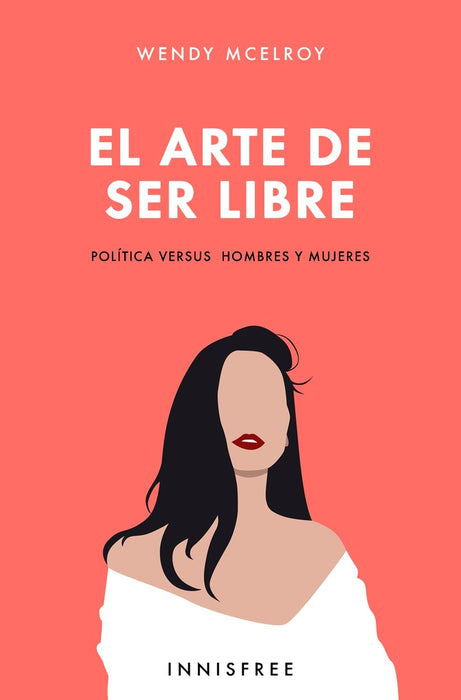 El arte de ser libre  | Wendy McElroy