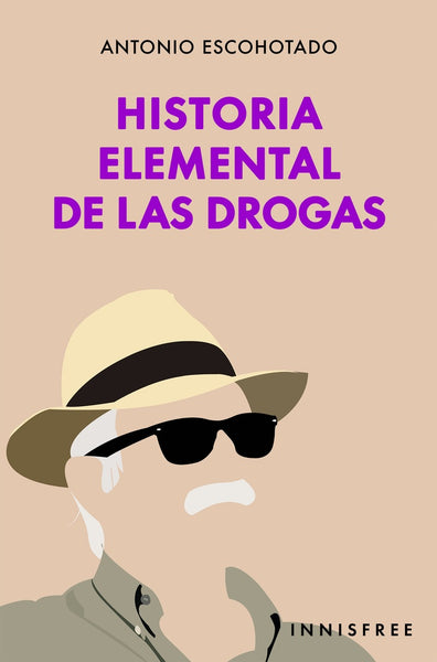 Historia elemental de las drogas  | Antonio Escohotado