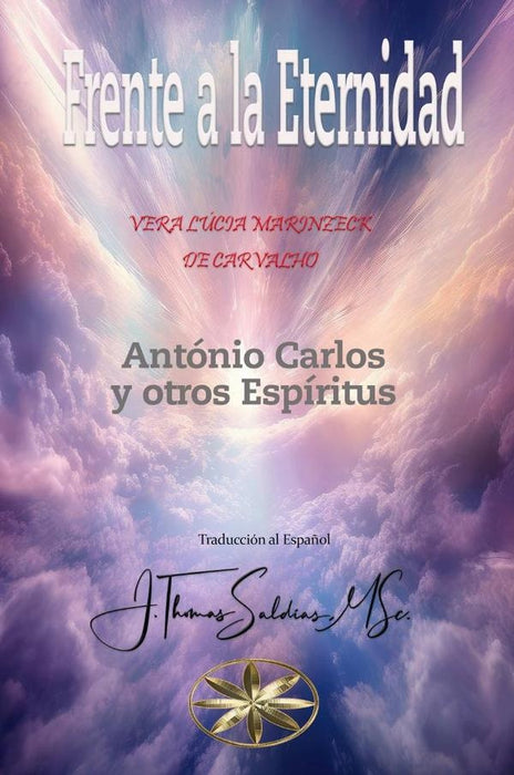 Frente a la Eternidad | Antônio Carlos, Marinzeck de Carvalho y otros