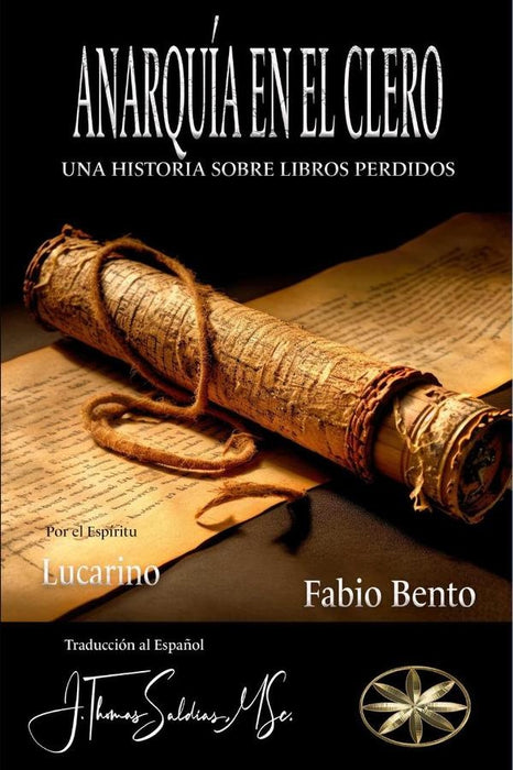 Anarquía en el Clero: Una Historia sobre Libros Perdidos | Bento, Lucarino y otros