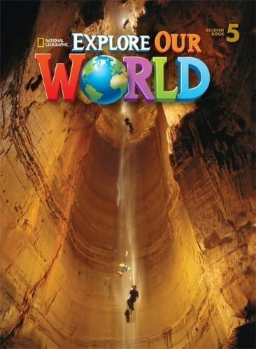 EXPLORE OUR WORLD 5 STUDENTS BOOK