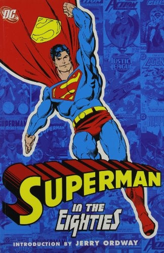 SUPERMAN IN THE EIGHTIES..