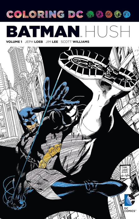 COLORING BATMAN HUSH VOL 1 .. | Jeph Loeb, Jim Lee, Scott Williams