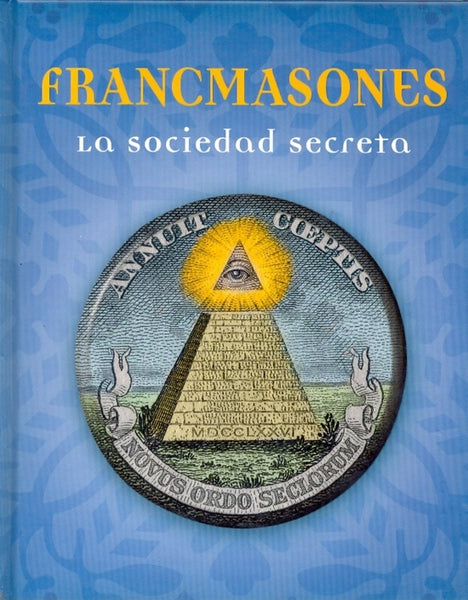 Francmasones, La sociedad secreta