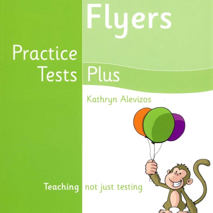 YOUNG LEARNERS ENGLISH FLYERS PRACTICE TESTS PLUS.. | kathryn alevizos