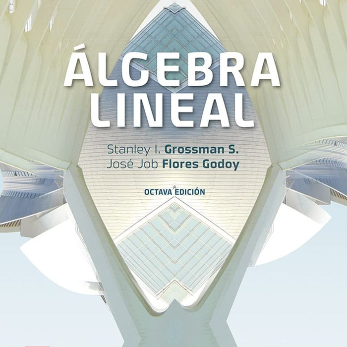 ALGEBRA LINEAL.. | Stanley Grossman