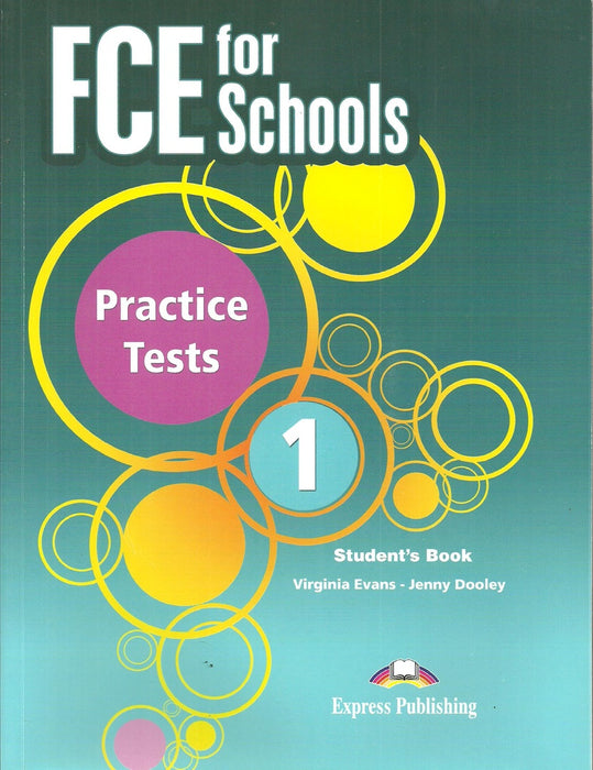 FCE FOR SCHOOLS STUDENTS BOOK 1 PRACTICE TESTS..