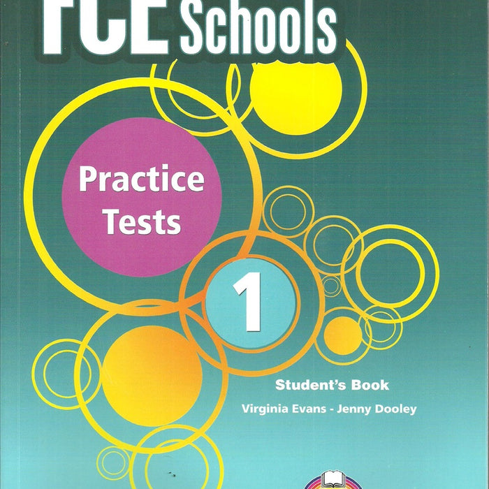 FCE FOR SCHOOLS STUDENTS BOOK 1 PRACTICE TESTS..