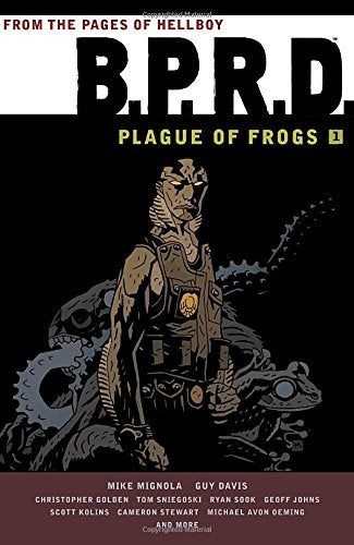 BPRD PLAGUE OF FROGS VOL 1 .. | Mike Mignola, Guy Davis..