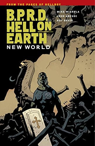 BPRD HELL ON EARTH NEW WORLD .. | Mike Mignola