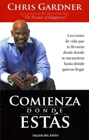 COMIENZA DONDE ESTAS.. | Chris Gardner