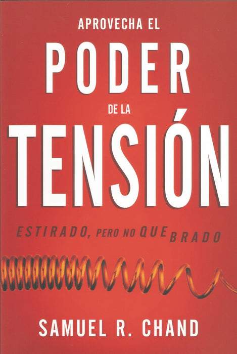 Aprovecha el poder de la tensión | Samuel R. Chand