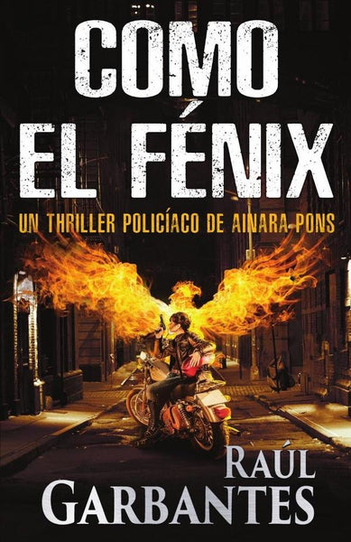 Como el fénix | Raúl Garbantes