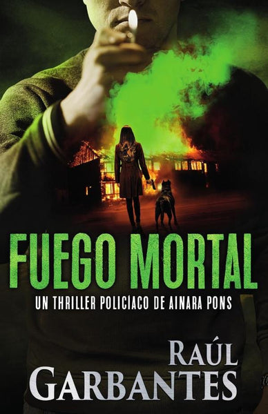 Fuego mortal | Raúl Garbantes