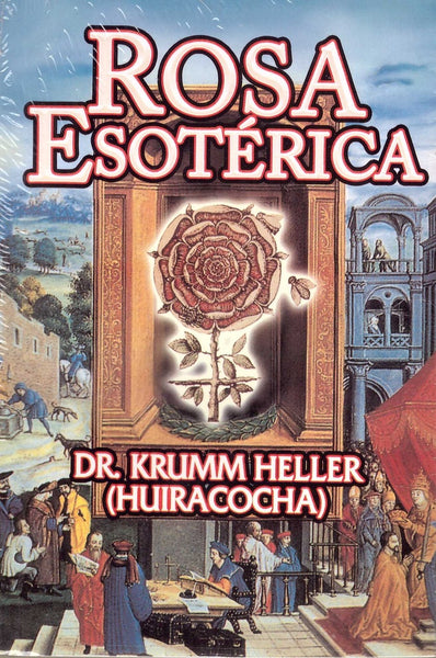 ROSA ESOTÉRICA .. | Dr. Krumm Heller