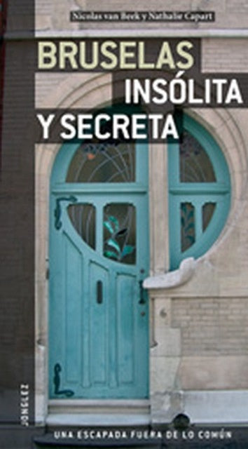 BRUSELAS INSÓLITAS Y SECRETA..