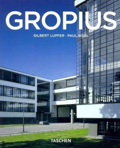 Walter Gropius 1883 - 1969 (Taschen Basic Art Series) (Spanish Edition) | Lupfer, Sigel