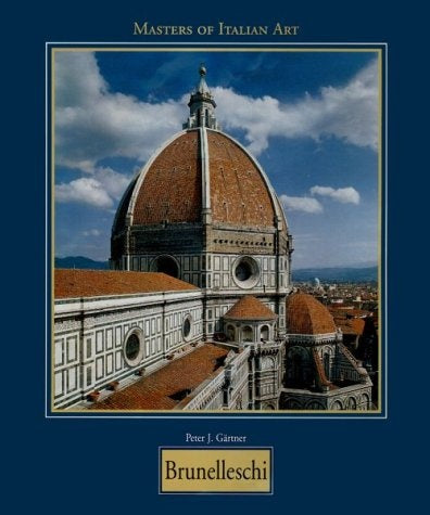 Brunelleschi (Masters of Italian Art Series) | Peter Gartner