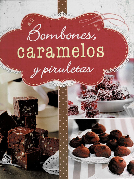 BOMBONES, CARAMELOS Y PIRULETAS..