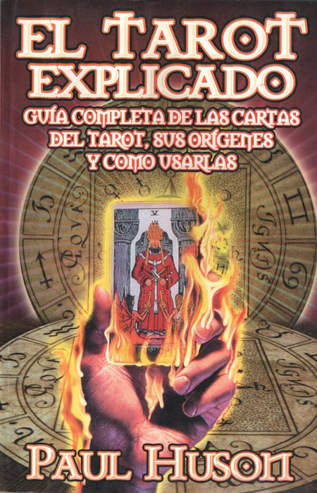 EL TAROT EXPLICADO. | Paul  Huson