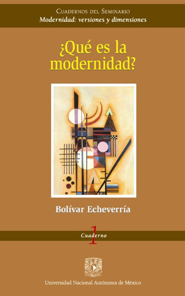 ¿Qué es la modernidad? | Bolívar Echeverría