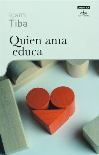 Quien ama educa | Icami Tiba