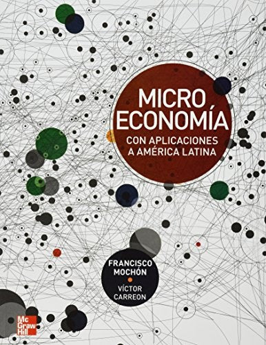 MICROECONOMIA CON APLICACIONES A AMERICA LATINA.. | Francisco Mochón Morcillo