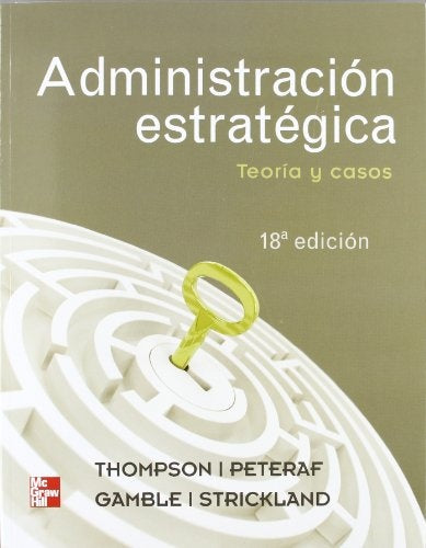 ADMINISTRACIÓN ESTRATÉGICA.. | GAMBELE - STRICKLAND THOMPSON - PETERAF